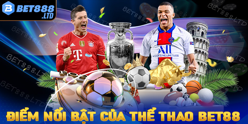 Điểm nổi bật của sân chơi cá cược thể thao Bet88 đang sở hữu 