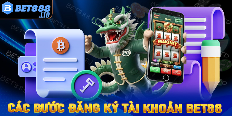 Hướng dẫn các bước đăng ký tài khoản Bet88